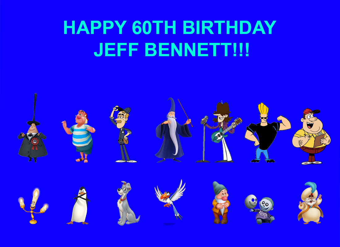 Happy Birthday Jeff Bennett! by JTom09 on DeviantArt