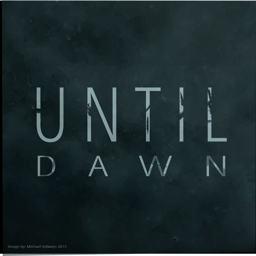 until_dawn_concept_logo_by_makv24_d997yo