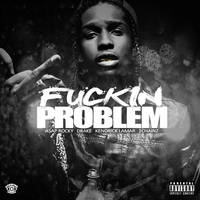 ASAP Rocky - Fuckin Problem