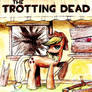The Trotting Dead Cover #1