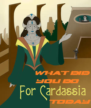 What did you do for Cardassia today?