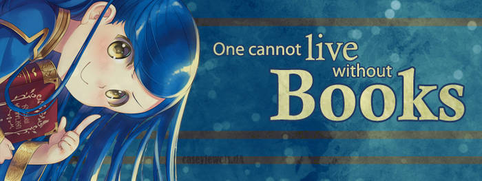 One Cannot Live Without Books Forum Sig