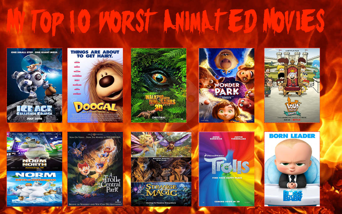 My Top 10 Worst Animated Movies by yodajax10 on DeviantArt