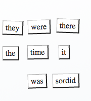 Magnetic Poetry Number 158 or Them again.