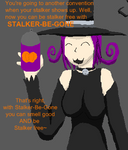 Stalker-Be-Gone by TheBlackAngel07