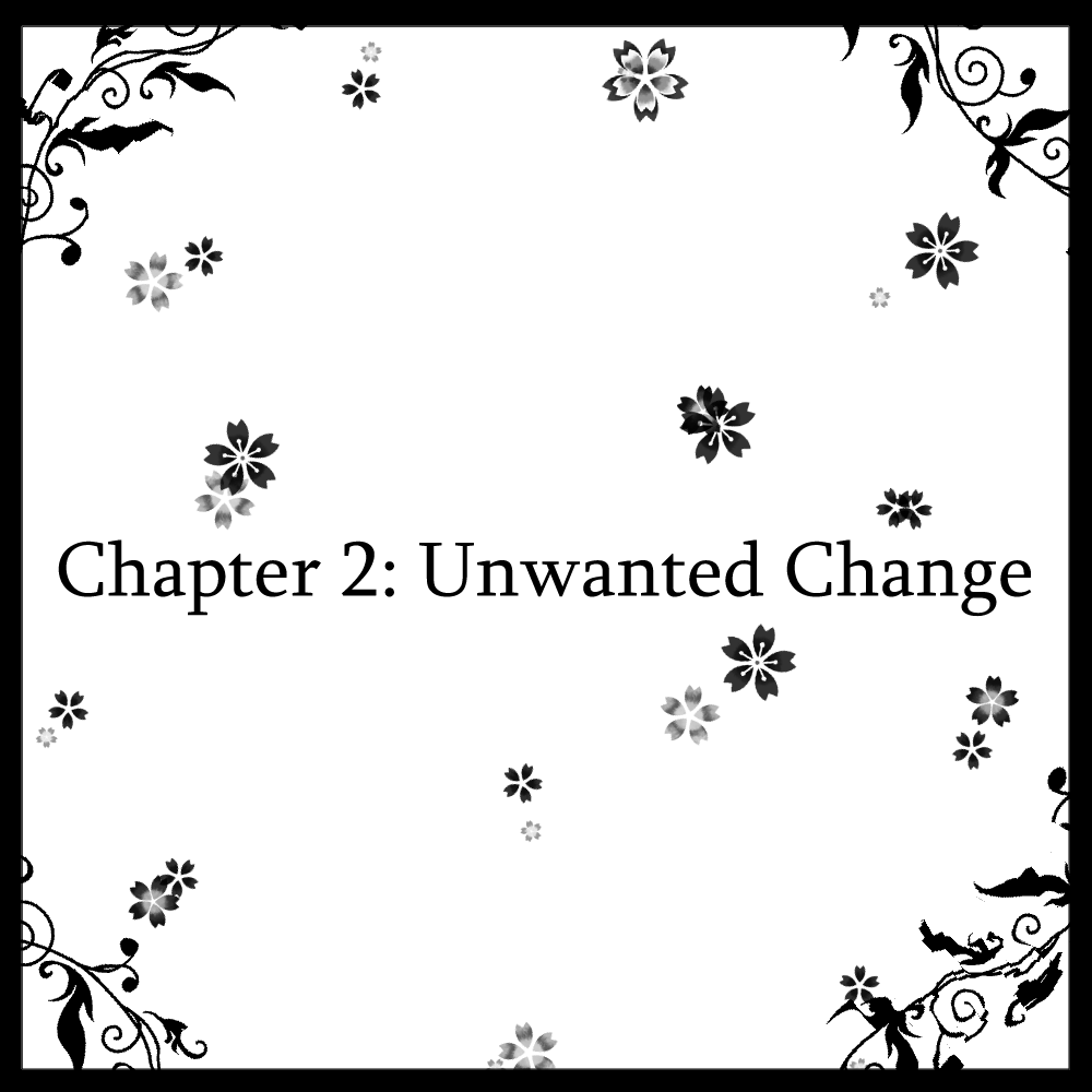 Chapter 2: Unwatned Change