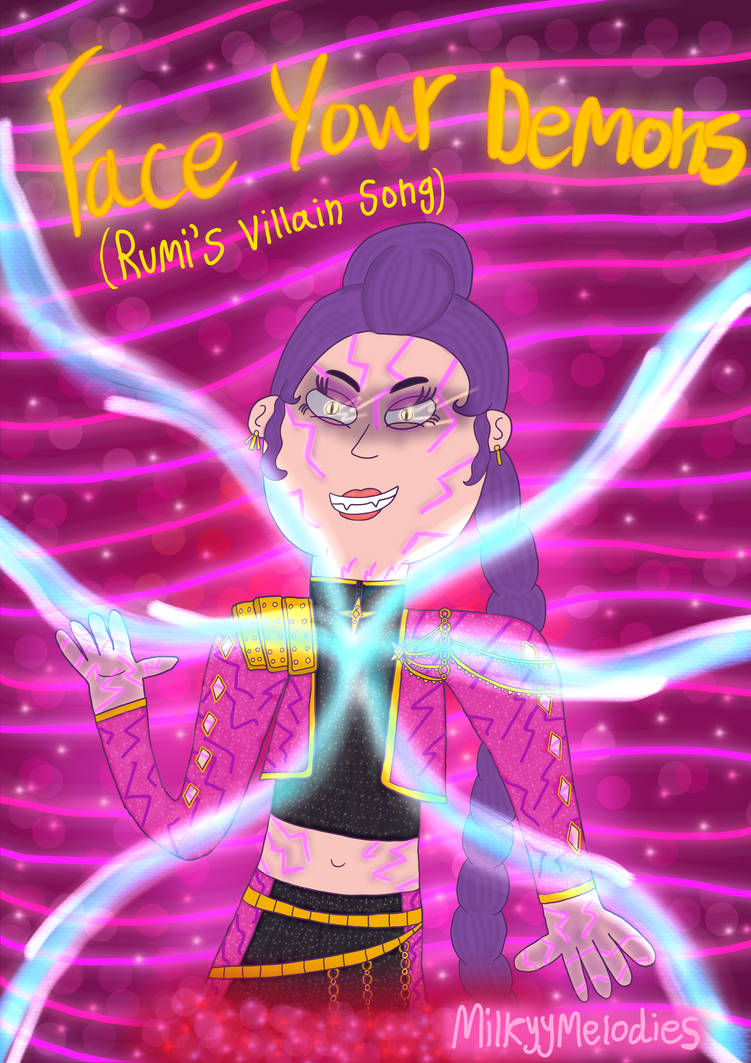 Evil Rumi Look Face Your Demon - Rumi Villain Song by NorthernHeartBlossom on DeviantArt