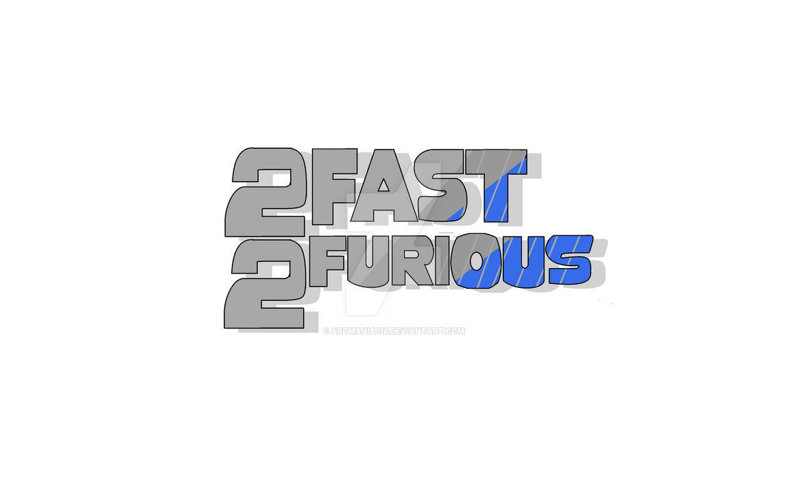 2Fast 2Furious Logo by Artmania316 on DeviantArt
