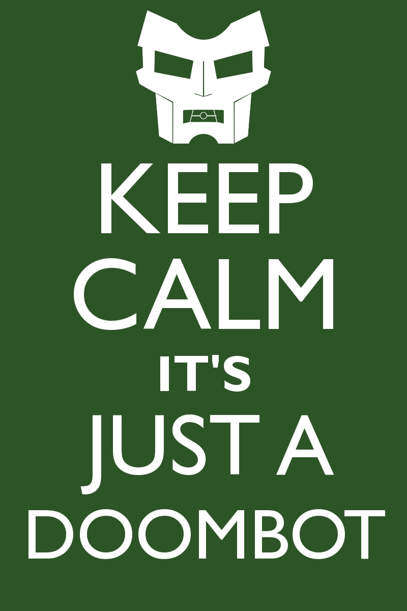 Keep Calm It's Just a Doombot