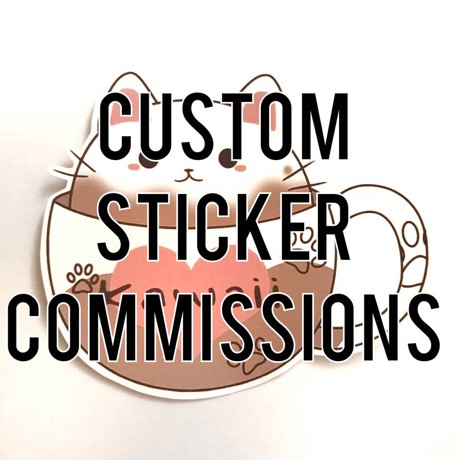 Sticker Commissions Custom Waterproof Sticker Commissions Open! by Ochitsuite22 on DeviantArt