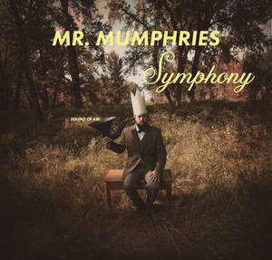 Mr. Mumphries Symphony sound of air.