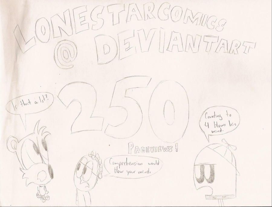 Random250 Deviantart 250 pageviews by lonestarcomics on DeviantArt