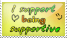 I support being supportive