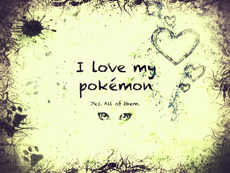 I love my pokemon