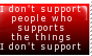 Don't support the supporter