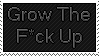 Grow The Fck Up Stamp