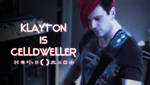 Klayton The Dweller... The Celldweller... [WALL] by 972oTeV