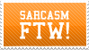 Sarcasm ftw stamp