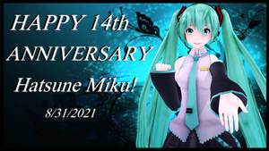 Happy 14th Birthday Hatsune Miku!