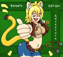 Ezreal's Cat Girl Adventure