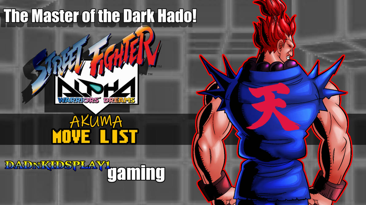 Akuma move list by Raineylamont on DeviantArt