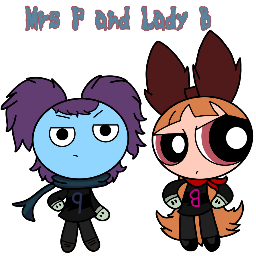 Ms. Lady P AU Headcanons: Mrs P and Lady B (read description) by ...