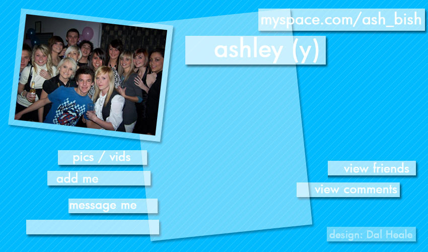 Ashley's Myspace by dhtwentythree on DeviantArt