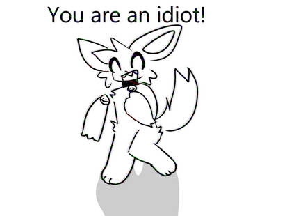 You Are An Idiot by RyanTo0ns on DeviantArt