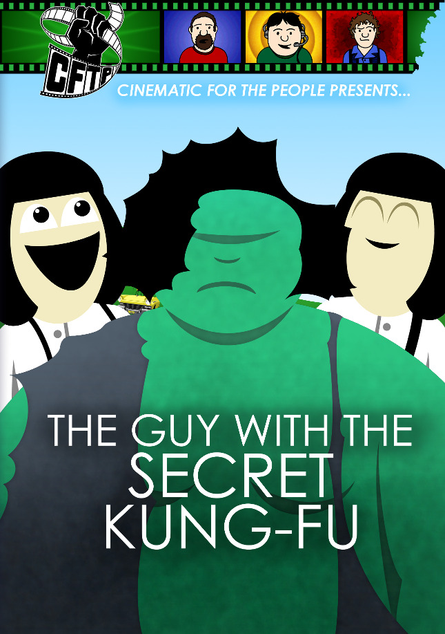 CFTP Presents: The Guy With The Secret Kung-Fu