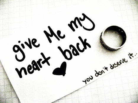 Give Me My Heart Back...