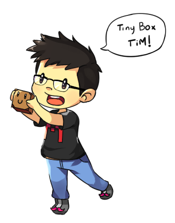 Tiny Box Tim!