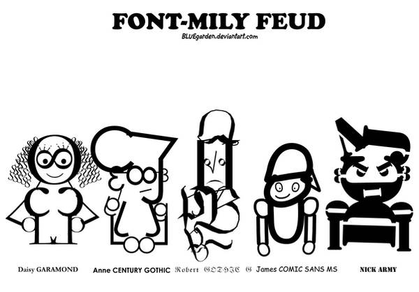 FONT-MILY FEUD by BLUEgarden