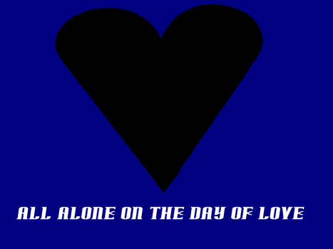 All Alone On The Day Of Love