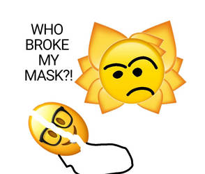 WHO BROKE MY MASK