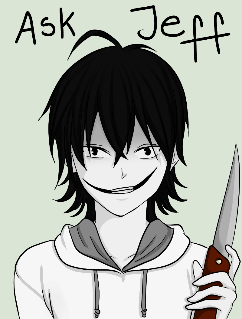 Ask Jeff the killer 3 (CLOSED!)