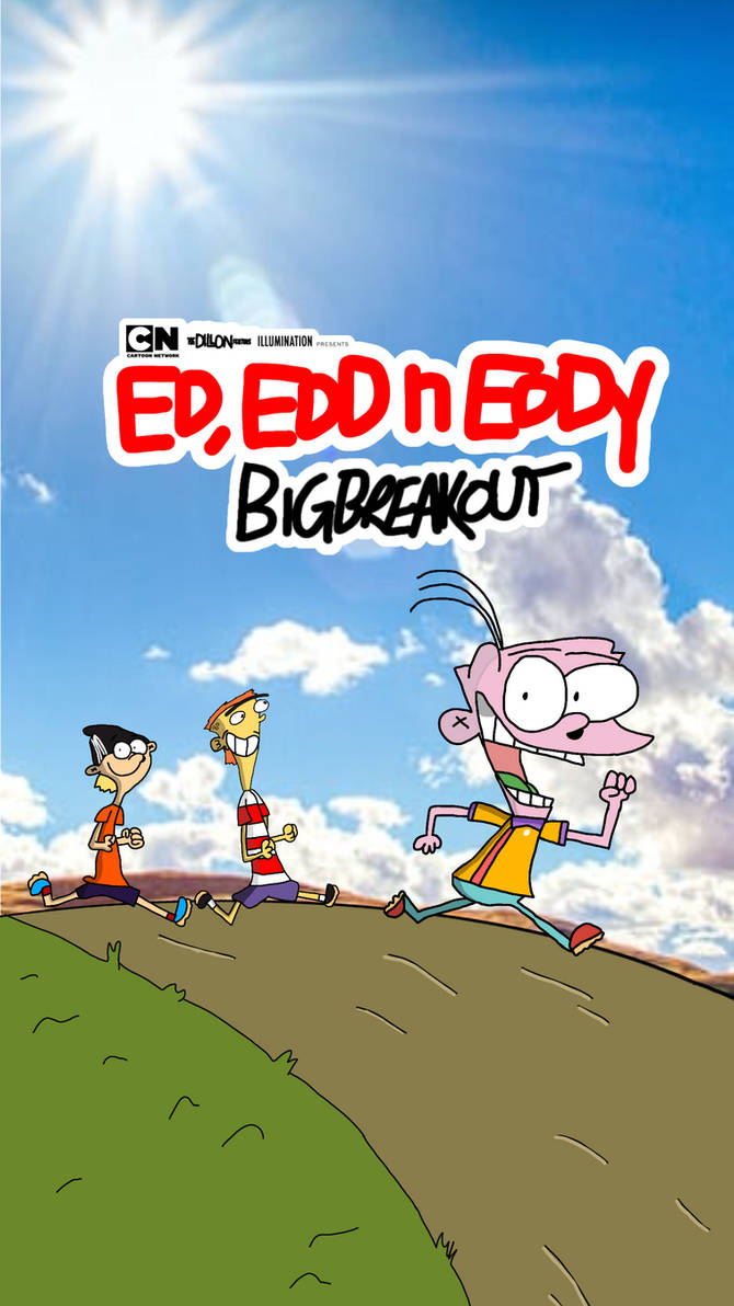 Ed Edd n Eddy's Big Breakout by CheddarDillonReturns on DeviantArt