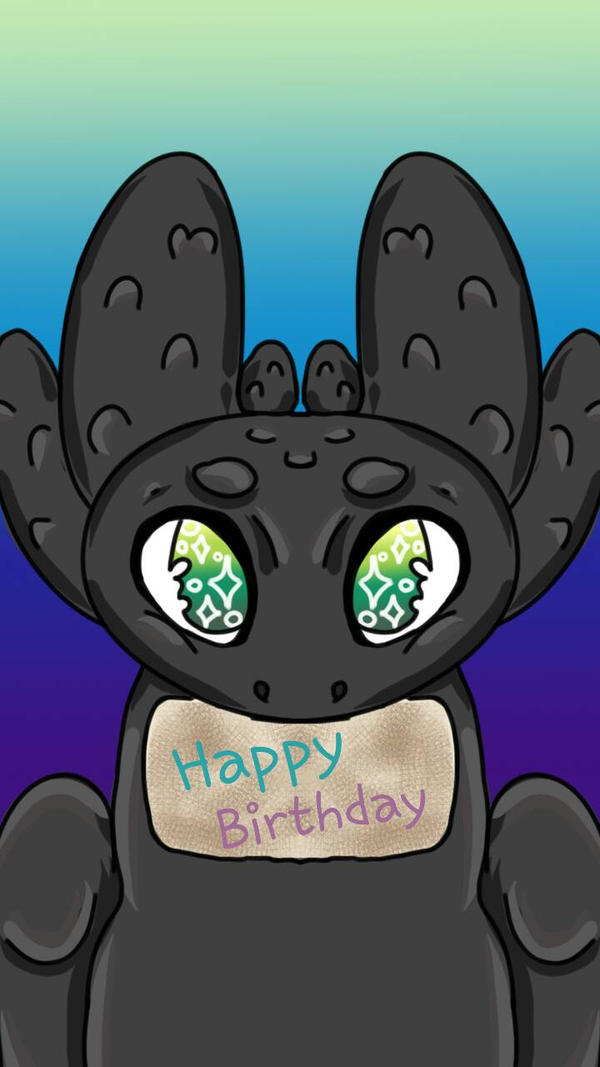 Toothless Birthday Card by LittleKaysama on DeviantArt