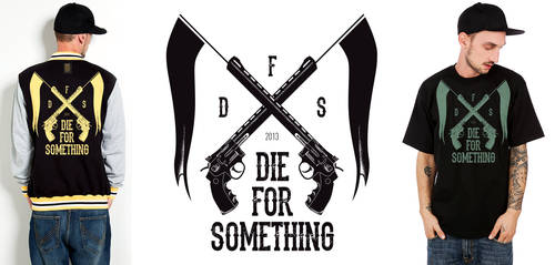 DIE FOR SOMETHING