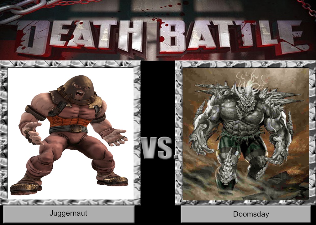 DEATH BATTLE Idea Juggernaut VS Doomsday