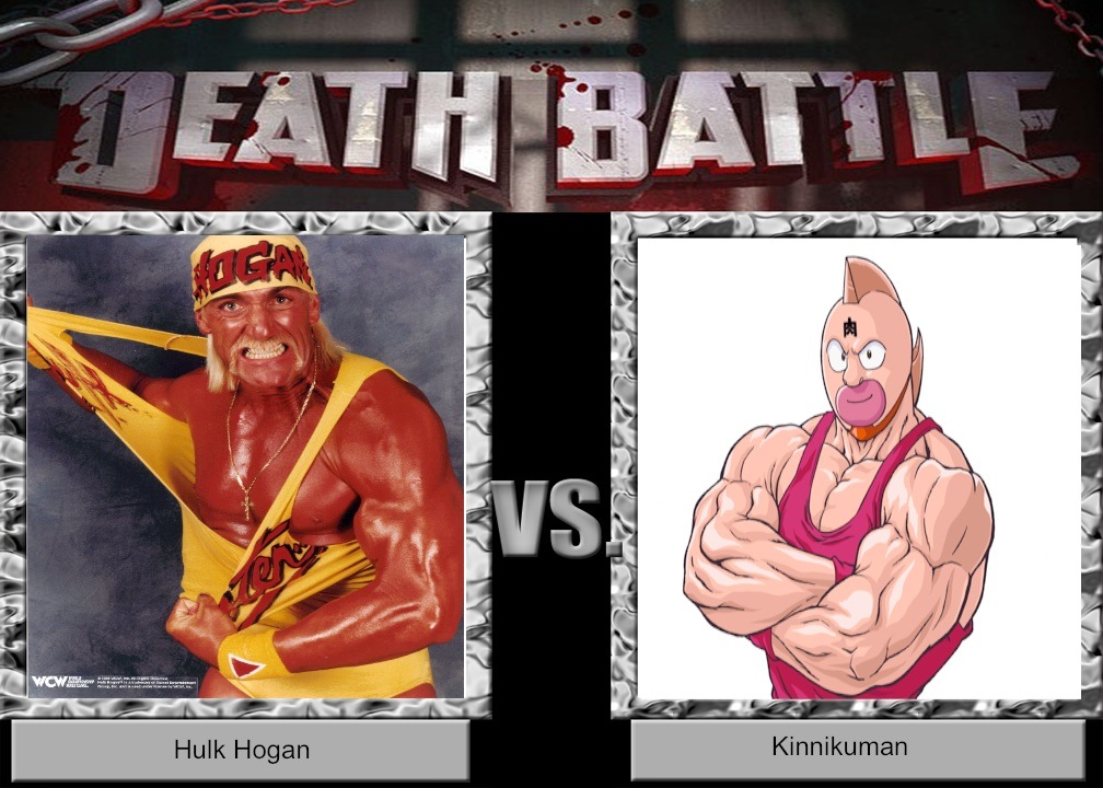 DEATH BATTLE Idea Hulk Hogan VS Kinnikuman