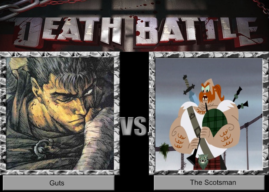 DEATH BATTLE Idea Guts vs The Scotsman