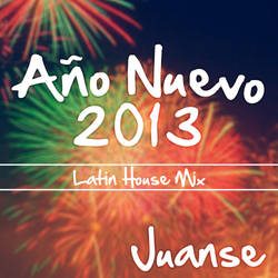 Ano Nuevo 2013 (Latin House Mix)