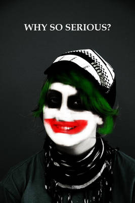 Why So Serious?