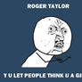 Roger Taylor y u let