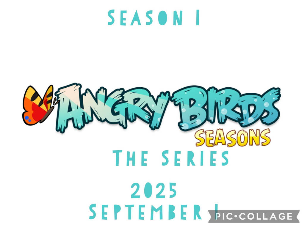 Angry Birds Seasons The Series Season 1 2025 by Aronasani on DeviantArt