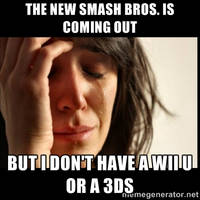 First World Problems meme - Smash 4