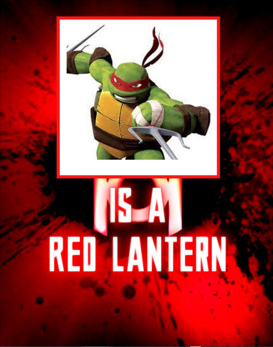 Raphael Is A Red Lantern by Dragon-Of-Justice on DeviantArt