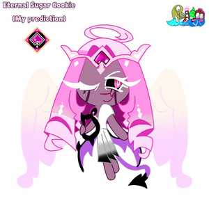 Eternal Sugar Cookie (My Prediction)