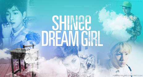 SHINee-DreamGirl by Miisstar