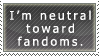 Stamp - I'm neutral toward fandoms.